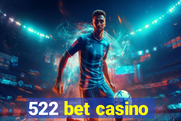 522 bet casino